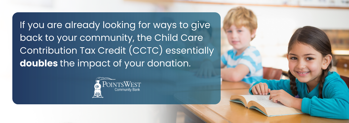 If you are already looking for ways to give back to your community, the child care contribution tax credit (CCTC) essentially doubles the impact of your donation